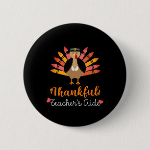 Thankful Teacher's Aide Thanksgiving Fall Cute Tur 6 Cm Round Badge