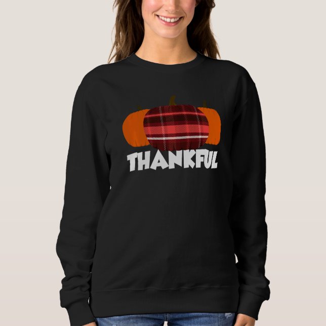 Thankful Thanksgiving Pumpkin Flannel   Sweatshirt (Front)
