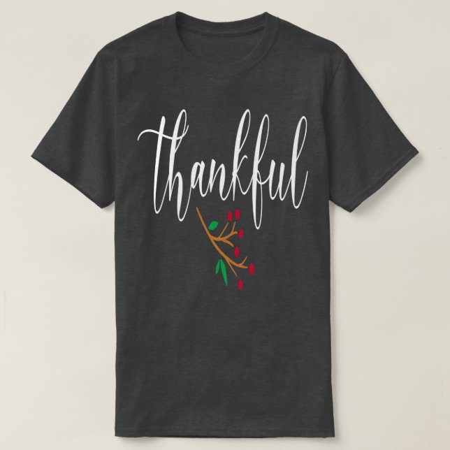 Thankful  Thanksgiving  T-Shirt (Design Front)