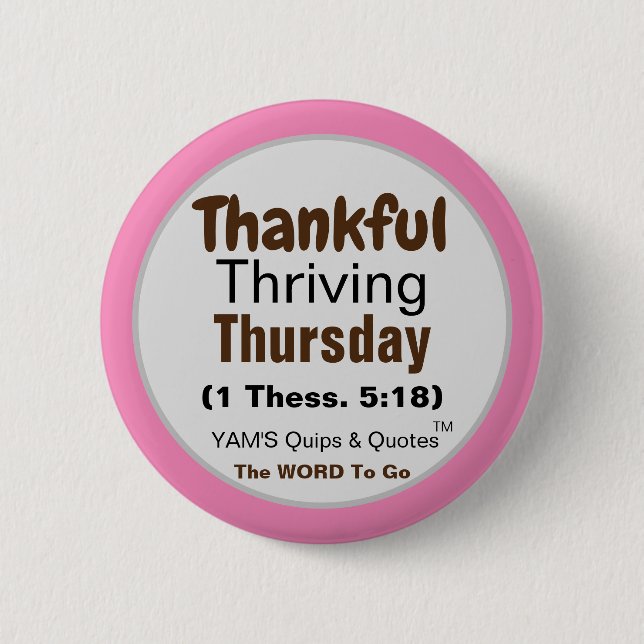 Thankful Thriving Thursday - Round Button,  2¼" 6 Cm Round Badge (Front)