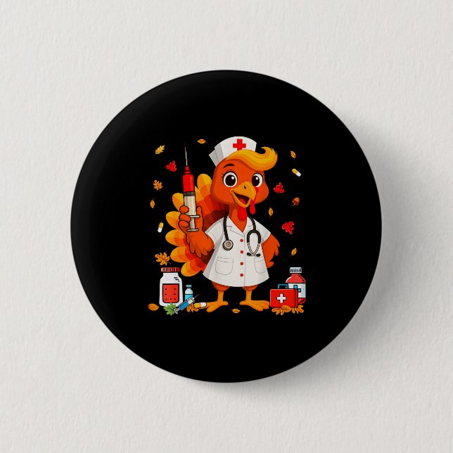 Thankful Turkey Funny Scrub Nurse Fall Thanksgivin 6 Cm Round Badge (Front)