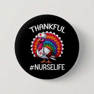 Thankful Turkey Nurse Life Cute Thanksgiving Scrub 6 Cm Round Badge