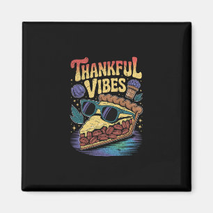 Thankful Vibes Cool Pecan Pie Sungles Thanksgiving Magnet