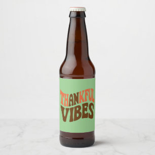Thankful Vibes Thanksgiving Vintage Thankful  Beer Bottle Label