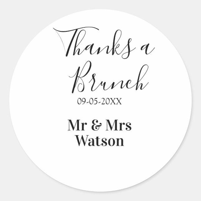 Thanks a brunch post wedding name date simple  classic round sticker (Front)