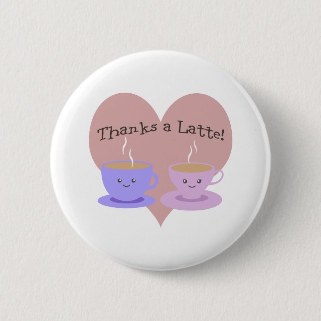 Thanks a Latte 6 Cm Round Badge (Front)