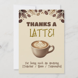 Thanks A Latte Appreciation Thank You Card