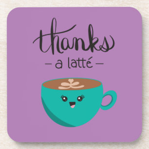 Thanks a Latte Coaster
