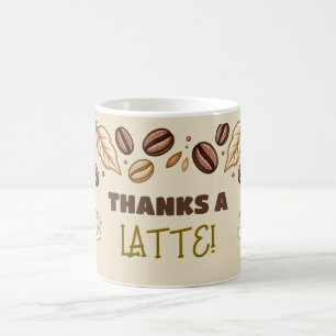 Thanks A Latte Coffee Mug Appreciation Gift