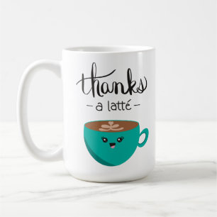 Thanks a latte mug