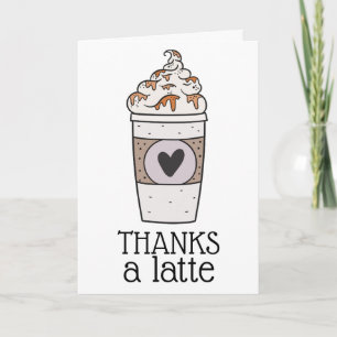Thanks a Latte Thank you Card