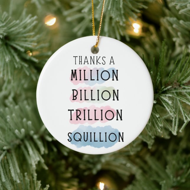 Thanks a Million, Billion, Trillion, Squillion Fun Ceramic Tree Decoration (Tree)