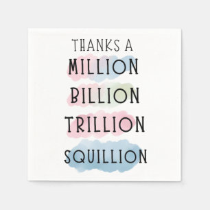 Thanks a Million, Billion, Trillion, Squillion Fun Napkin