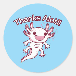 Thanks Alotl! - AXOLOTL Classic Round Sticker
