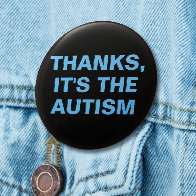 Thanks Autism Blue Black Mental Health Sarcasm 3 Cm Round Badge (Mockup of pin on denim jacket)