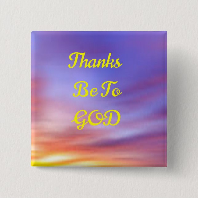 Thanks Be To GOD button (Front)
