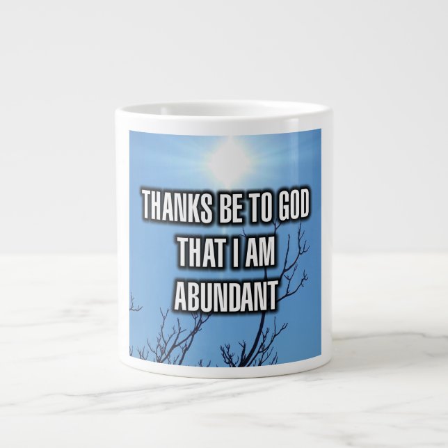 Thanks Be To God That I Am Abundant Mug (Front)