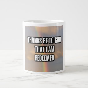 Thanks Be To God That I Am Redeemed Mug