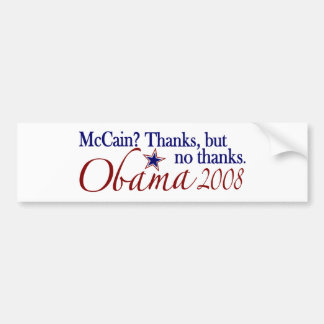 Thanks but no thanks (Obama 2008) Bumper Sticker