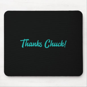 Thanks Chuck Men Women Mouse Pad