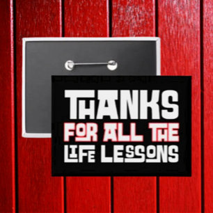 Thanks For All The Life Lessons Typography Button
