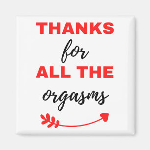 Thanks For All The Orgasms Black Magnet