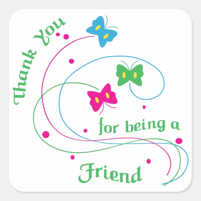 Thanks For Being a Friend Square Sticker (Front)