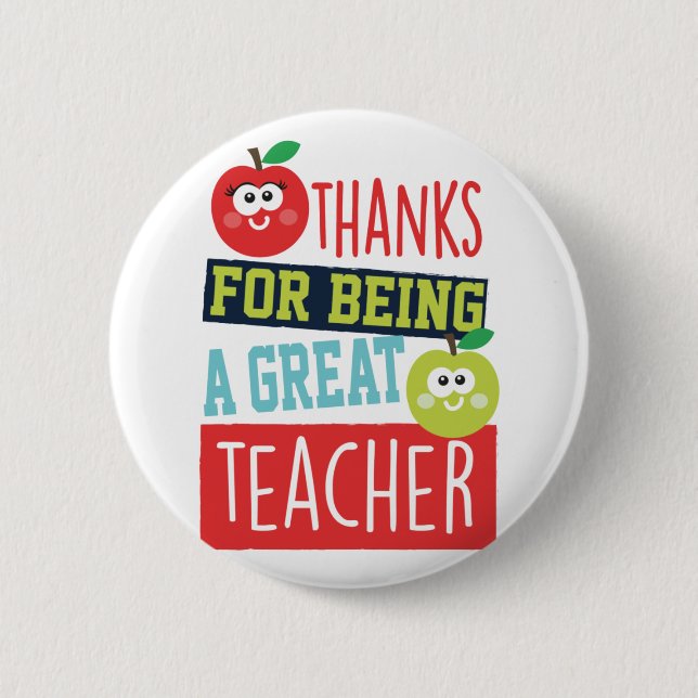 Thanks for Being a Great Teacher Badge Pin Button (Front)