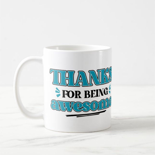 Thanks for Being Awesome Coffee Mug (Left)