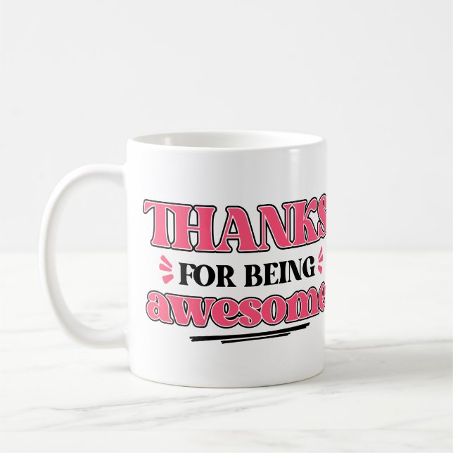 Thanks for Being Awesome Coffee Mug (Left)
