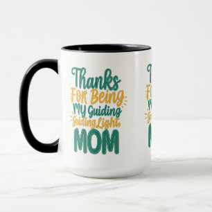 Thanks for Being My Guiding Light, Mum - 15 oz Mug