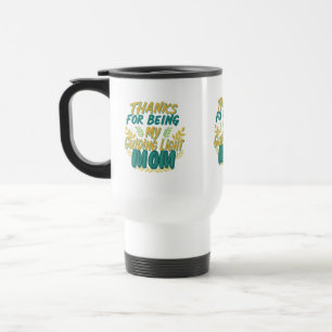 Thanks for Being My Guiding Light, Mum" Travel/Com Travel Mug