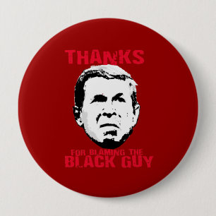 Thanks for Blaming the Black Guy 10 Cm Round Badge