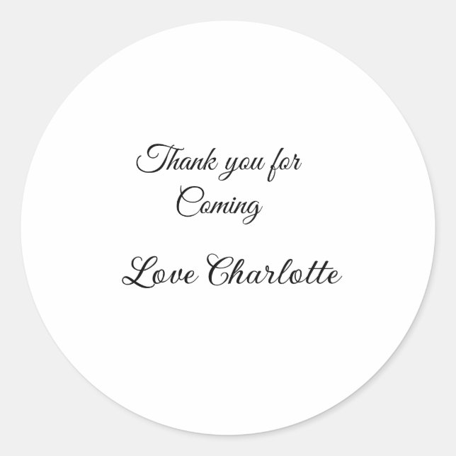 thanks for coming add name text message  classic round sticker (Front)