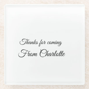 thanks for coming add name text message glass coaster