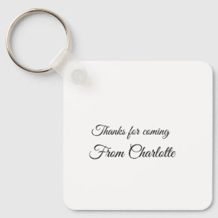 thanks for coming add name text message  key ring