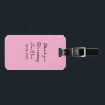 thanks for coming add name text message  luggage tag<br><div class="desc">Design</div>