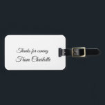 thanks for coming add name text message  luggage tag<br><div class="desc">Design</div>