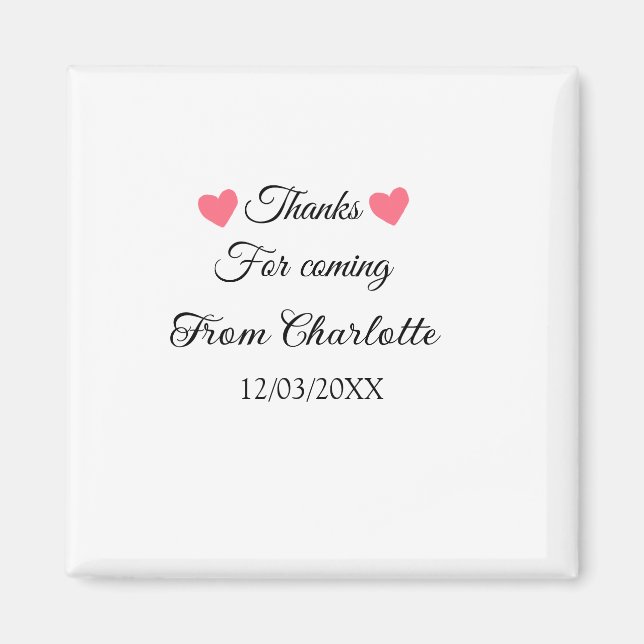 thanks for coming add name text message  magnet (Front)
