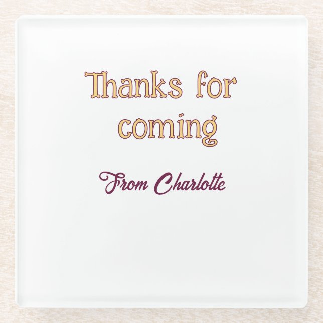 thanks for coming add name text message orange glass coaster (Front)