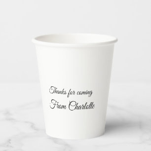 thanks for coming add name text message  paper cups