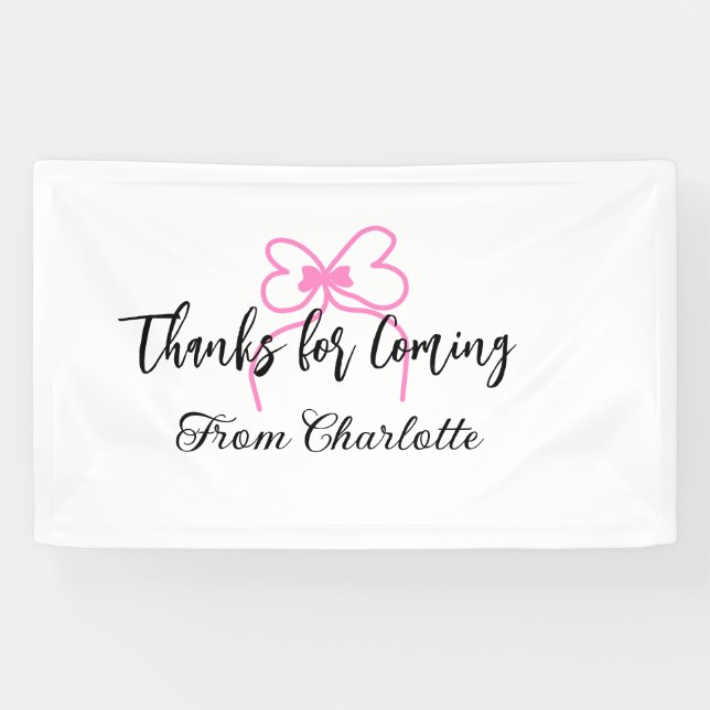 thanks for coming add name text message pink bow f banner (Horizontal)