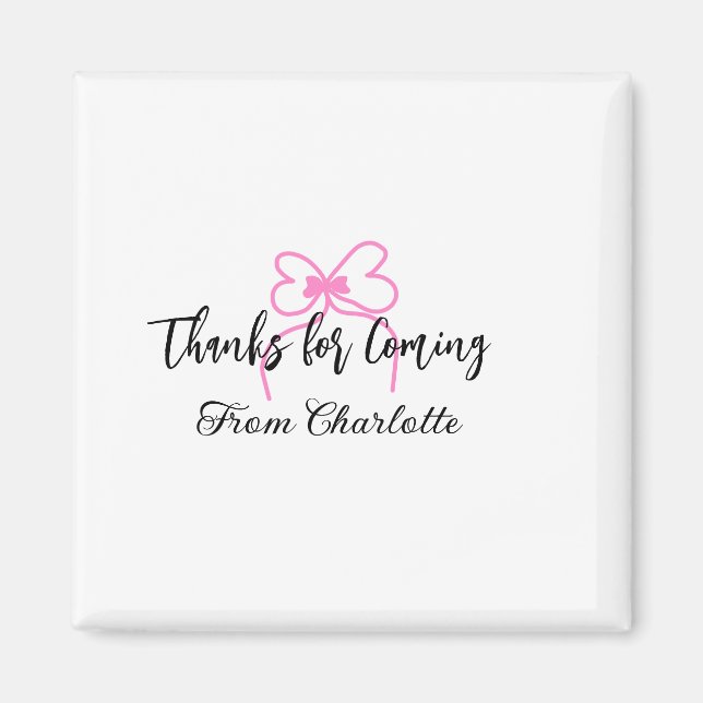thanks for coming add name text message pink bow f magnet (Front)