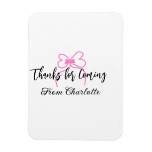 thanks for coming add name text message pink bow f magnet