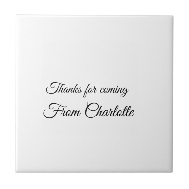 thanks for coming add name text message  tile (Front)