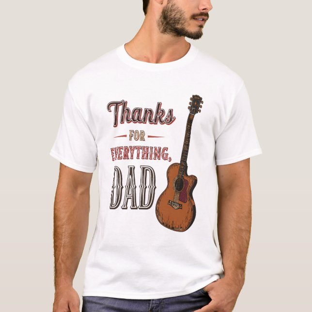 Thanks for Everything, Dad - Guitar Lover Tee (Front)
