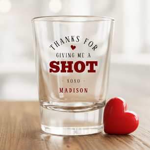 Thanks for Giving Me a Shot Valentine's Day Glass