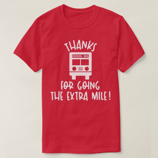Thanks For Going The Extra Mile 2 T-Shirt (Design Front)