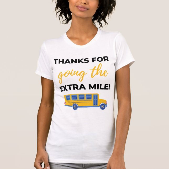 Thanks For Going The Extra Mile bl T-Shirt (Front)