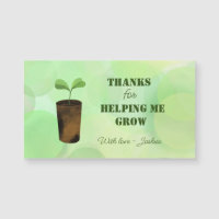 Thanks for helping me grow!